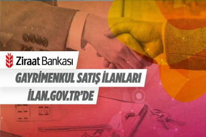 Ziraat Bankası Gayrimenkul Satış İlanları ilan.gov.tr’de