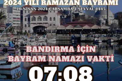 BANDIRMA'DA BAYRAM NAMAZI KAÇTA KILINACAK?