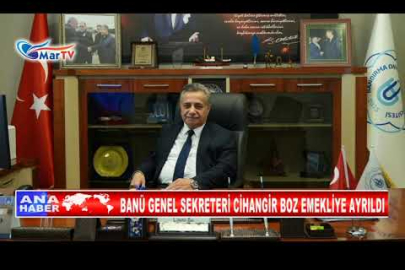 BANÜ GENEL SEKRETERİ CİHANGİR BOZ EMEKLİYE AYRILDI