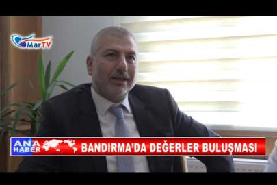 BANDIRMA’DA DEĞERLER BULUŞMASI