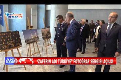 “ZAFERİN ADI TÜRKİYE” FOTOĞRAF SERGİSİ AÇILDI