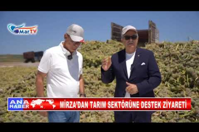 MİRZA’DAN TARIM SEKTÖRÜNE DESTEK ZİYARETİ