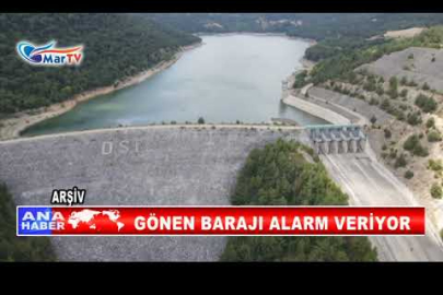 GÖNEN BARAJI ALARM VERİYOR