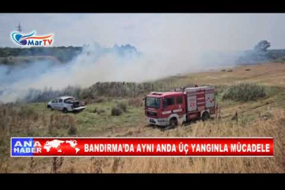 BANDIRMA’DA AYNI ANDA ÜÇ YANGINLA MÜCADELE