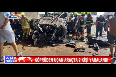 KÖPRÜDEN UÇAN ARAÇTA 2 KİŞİ YARALANDI