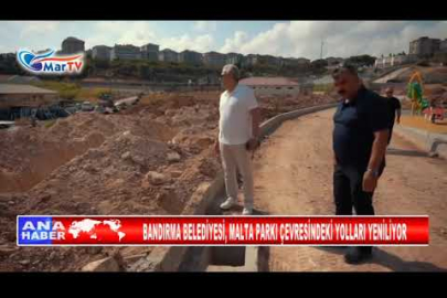 BANDIRMA BELEDİYESİ, MALTA PARKI ÇEVRESİNDEKİ YOLLARI YENİLİYOR