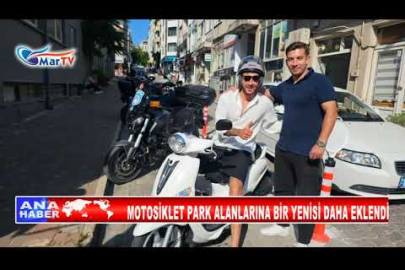 MOTOSİKLET PARK ALANLARINA BİR YENİSİ DAHA EKLENDİ