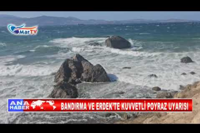 BANDIRMA VE ERDEK’TE KUVVETLİ POYRAZ UYARISI