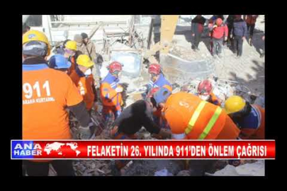 FELAKETİN 26 YILINDA 911’DEN ÖNLEM ÇAĞRISI