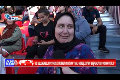 65 GELENEKSEL KURTDERELİ MEHMET PEHLİVAN YAĞLI GÜREŞLERİ’NİN BAŞPEHLİVANI ORHAN OKULU