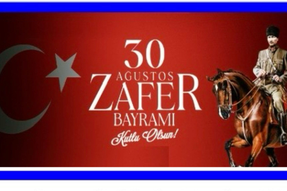30 AĞUSTOS ZAFER BAYRAMIMIZ KUTLU OLSUN