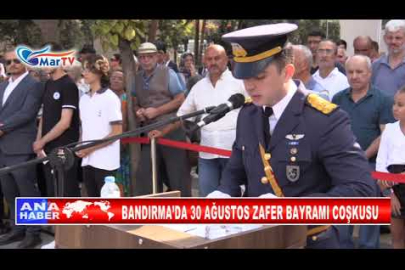 BANDIRMA’DA 30 AĞUSTOS ZAFER BAYRAMI COŞKUSU