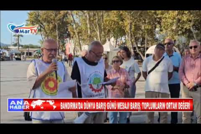 BANDIRMA’DA DÜNYA BARIŞ GÜNÜ MESAJI BARIŞ, TOPLUMLARIN ORTAK DEĞERİ