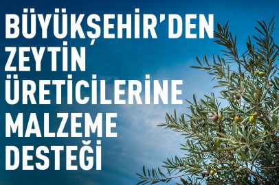 Büyükşehir'den Zeytin Üreticilerine Malzeme Desteği