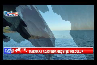 MARMARA ADASI’NDA GEÇMİŞE YOLCULUK