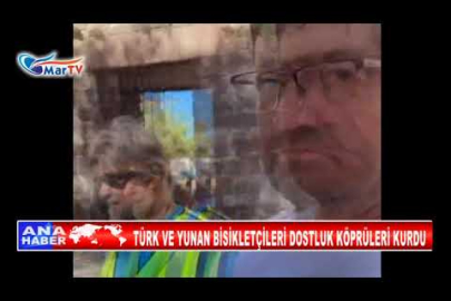 TÜRK VE YUNAN BİSİKLETÇİLERİ DOSTLUK KÖPRÜLERİ KURDU