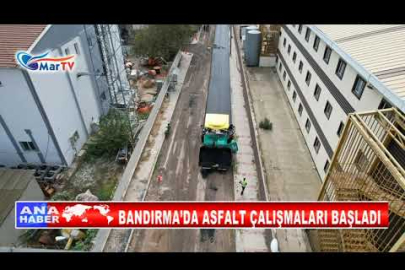 BANDIRMA’DA ASFALT ÇALIŞMALARI BAŞLADI