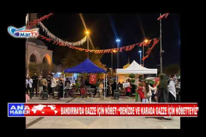 BANDIRMA’DA GAZZE İÇİN NÖBET “DENİZDE VE KARADA GAZZE İÇİN NÖBETTEYİZ”