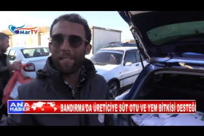 BANDIRMA’DA ÜRETİCİYE SÜT OTU VE YEM BİTKİSİ DESTEĞİ