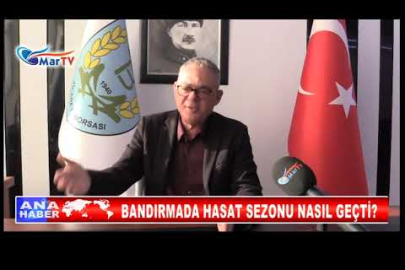 BANDIRMADA HASAT SEZONU NASIL GEÇTİ