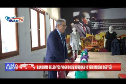 BANDIRMA BELEDİYESİ’NDEN DİKİŞ KURSUNA 10 YENİ MAKİNE DESTEĞİ