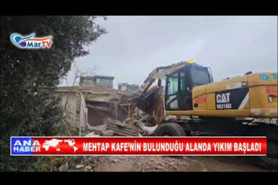 MEHTAP KAFE’NİN BULUNDUĞU ALANDA YIKIM BAŞLADI