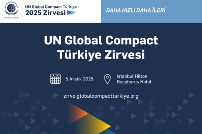 Sürdürülebilirlik Dönüşümünün Aktörleri, UN Global Compact Türkiye 2025 Zirvesi’nde Buluşacak