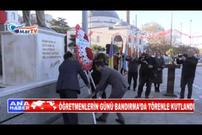 ÖĞRETMENLERİN GÜNÜ BANDIRMA’DA TÖRENLE KUTLANDI
