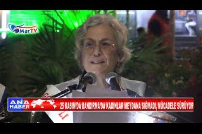 25 KASIM’DA BANDIRMA’DA KADINLAR MEYDANA SIĞMADI, MÜCADELE SÜRÜYOR
