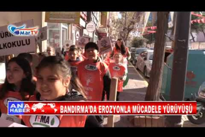 BANDIRMA’DA EROZYONLA MÜCADELE YÜRÜYÜŞÜ