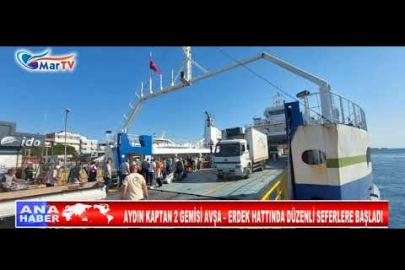 AYDIN KAPTAN 2 GEMİSİ AVŞA – ERDEK HATTINDA DÜZENLİ SEFERLERE BAŞLADI