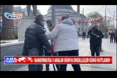 BANDIRMA’DA 3 ARALIK DÜNYA ENGELLİLER GÜNÜ KUTLANDI