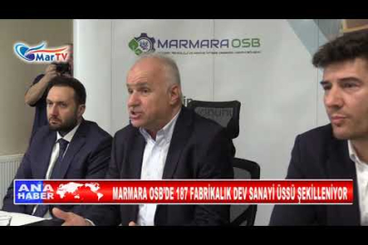 MARMARA OSB’DE 187 FABRİKALIK DEV SANAYİ ÜSSÜ ŞEKİLLENİYOR