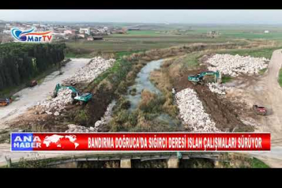 BANDIRMA DOĞRUCA’DA SIĞIRCI DERESİ ISLAH ÇALIŞMALARI SÜRÜYOR