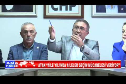 ATAK “AİLE YILI’NDA AİLELER GEÇİM MÜCADELESİ VERİYOR”