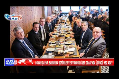 OSMAN ÇAPAR, BANDIRMA ŞOFÖRLER VE OTOMOBİLCİLER ODASI’NDA ÜÇÜNCÜ KEZ ADAY