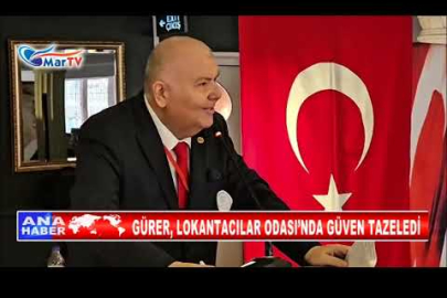 GÜRER, LOKANTACILAR ODASI’NDA GÜVEN TAZELEDİ