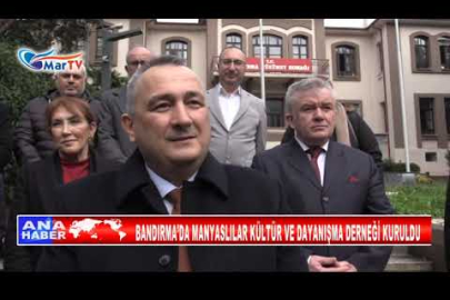BANDIRMA’DA MANYASLILAR KÜLTÜR VE DAYANIŞMA DERNEĞİ KURULDU