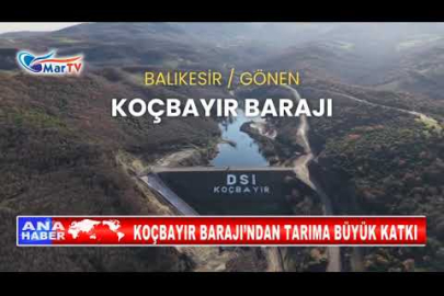 KOÇBAYIR BARAJI’NDAN TARIMA BÜYÜK KATKI