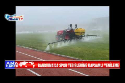 BANDIRMA’DA SPOR TESİSLERİNE KAPSAMLI YENİLEME