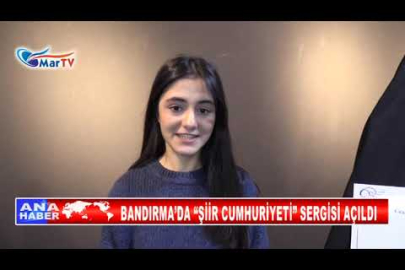 BANDIRMA’DA “ŞİİR CUMHURİYETİ” SERGİSİ AÇILDI