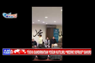 TÜGVA BANDIRMA’DAN YOĞUN KATILIMLI “MEDİNE SOFRASI” SAHURU