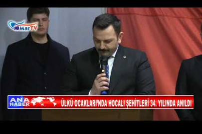 ÜLKÜ OCAKLARI’NDA HOCALI ŞEHİTLERİ 34 YILINDA ANILDI