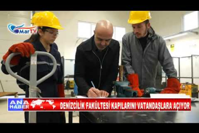 DENİZCİLİK FAKÜLTESİ KAPILARINI VATANDAŞLARA AÇIYOR