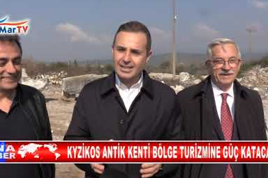 KYZİKOS ANTİK KENTİ BÖLGE TURİZMİNE GÜÇ KATACAK