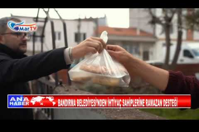BANDIRMA BELEDİYESİ’NDEN İHTİYAÇ SAHİPLERİNE RAMAZAN DESTEĞİ