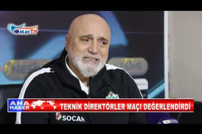 TEKNİK DİREKTÖRLER MAÇI DEĞERLENDİRDİ