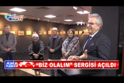 BİZ OLALIM SERGİSİ AÇILDI