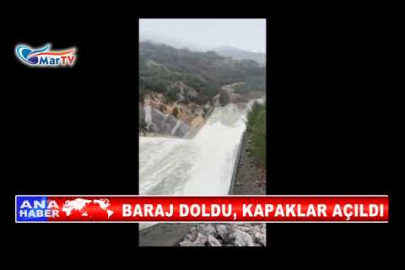 BARAJ DOLDU, KAPAKLAR AÇILDI