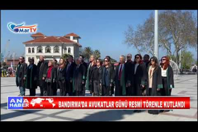 BANDIRMA’DA AVUKATLAR GÜNÜ RESMİ TÖRENLE KUTLANDI